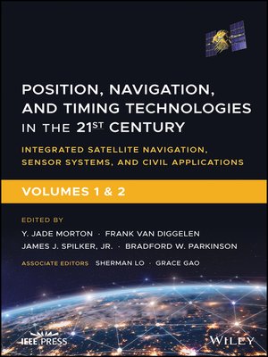 cover image of Position, Navigation, and Timing Technologies in the 21st Century